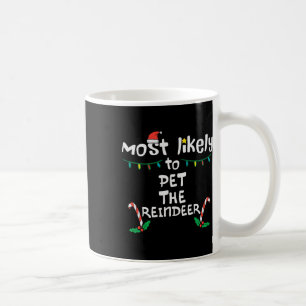 Mug Les plus probables Pet Reindeer Noël Noël Noël Noë