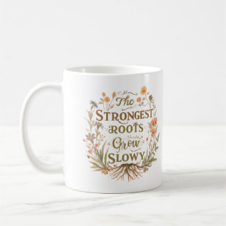 Mug Les racines les plus fortes poussent lentement Ins