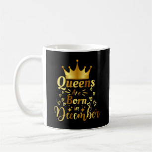 Mug Les Reines D'Anniversaire Sont Nées En Décembre