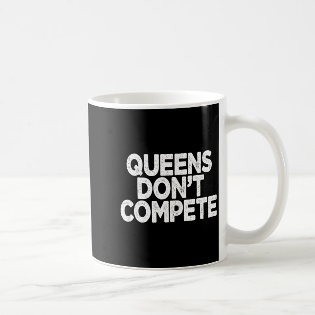 Mug Les reines ne concourent pas  (Droite)