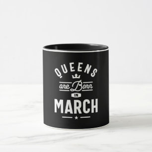Mug Les Reines Sont Nées En Mars Anniversaire Cadeaux 