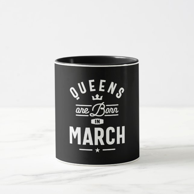 Mug Les Reines Sont Nées En Mars Anniversaire Cadeaux  (Centre)