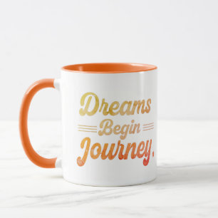 Mug Les rêves commencent le voyage