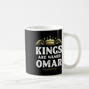 Mug Les Rois Sont Nommés Omar Cadeau Drôle Nom Personn