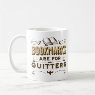 Mug Les signets sont pour les quitters - Lecture Lover