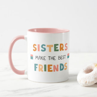 Mug Les Soeurs Font Des Meilleurs Amis Personnalisable