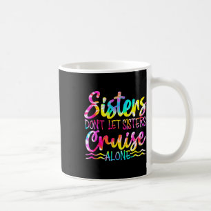 Mug Les soeurs ne laissent pas les soeurs croiser seul