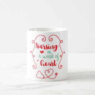 Mug Les soins infirmiers sont un travail du cœur