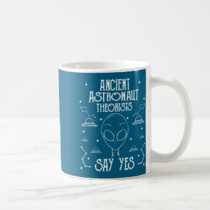 Mug Les théoriciens des anciens astronautes disent oui
