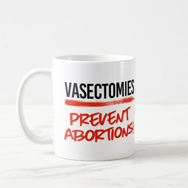 Mug Les vasectomies empêchent l'avortement (Gauche)