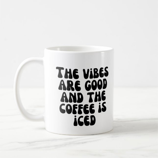 Mug Les vibes sont bonnes et le café glacé (Gauche)