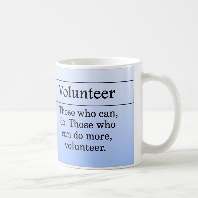 Mug Les volontaires font plus pour d'autres (Droite)