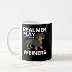 Mug Les vrais Hommes Jouent Avec Leurs Weiners Dachshu