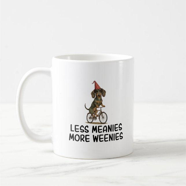 Mug Less Meanies More Weenies Funny Dachshund Dog (Gauche)