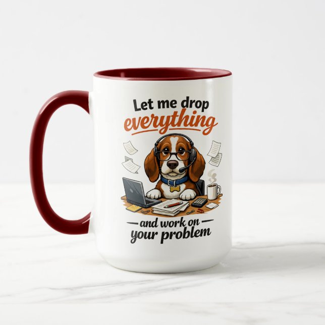 Mug Let Me Drop Everything dog (Gauche)