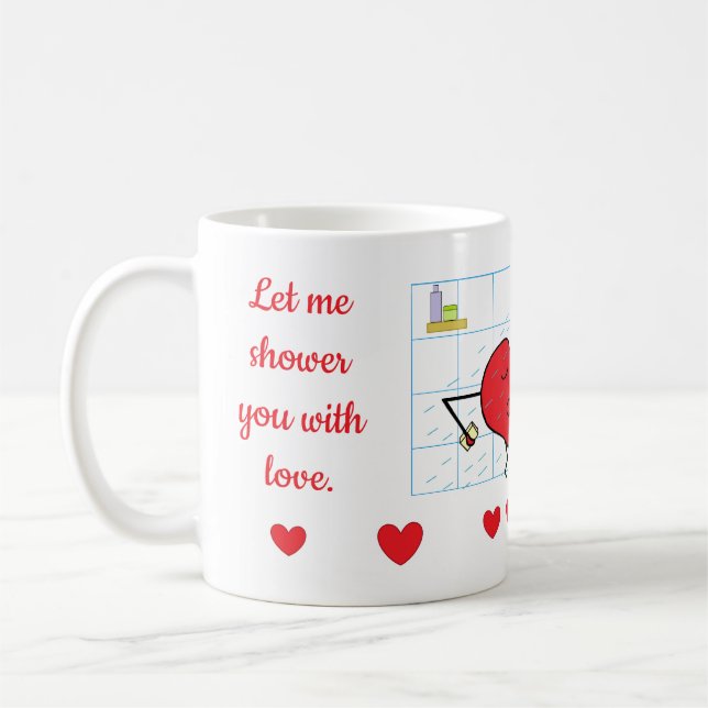 Mug Let Me Shower You with Love : (Gauche)