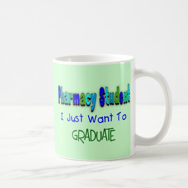 Mug L'étudiant de pharmacie "veulent juste recevoir un (Droite)