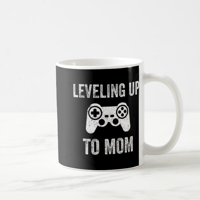 Mug Leveling Up To Mom Shirt For Expecting Mother  (Droite)