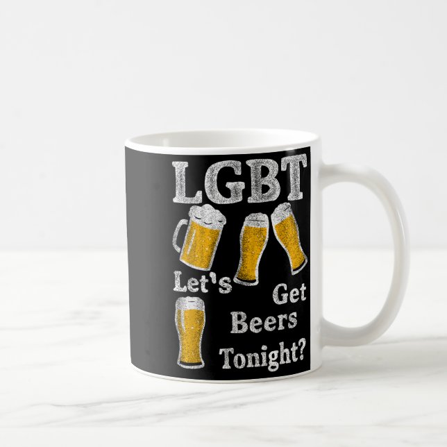Mug Lgbt Let's Get Beers Tonight Beer Saying Funny Gra (Droite)