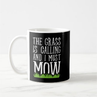 Mug L'Herbe Est En Train D'Appeler Et Je Dois Mow - Pe