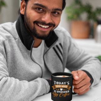 Mug L'humeur positive d'aujourd'hui est sponsorisée pa