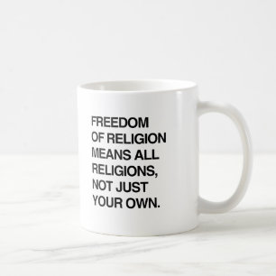 MUG LIBERTÉ DE RELIGION SIGNIFIE TOUTES LES RELIGIONS.