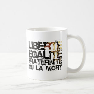 Mug LIberte Egalite Fraternite !  Révolution française