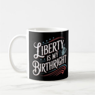 Mug Liberté est mon droit d'naissance
