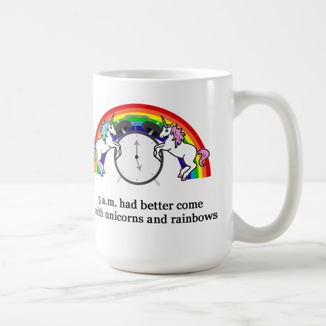 Mug Licornes des besoins de 5h du matin (Droite)