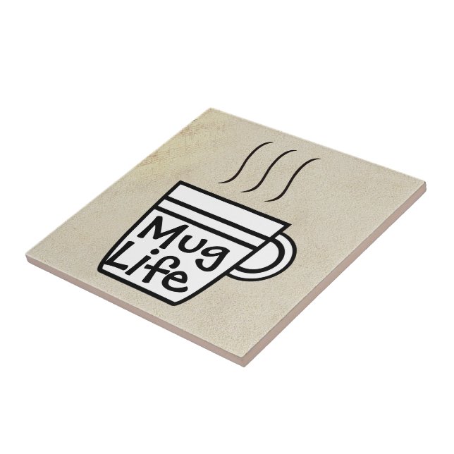 Mug Life Ceramic Tile (Side)