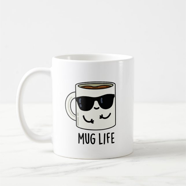 Mug Life Funny Mug Pun  (Left)