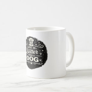 Mug Life Is Better With a Dog – Cute Dog Lover Vintage