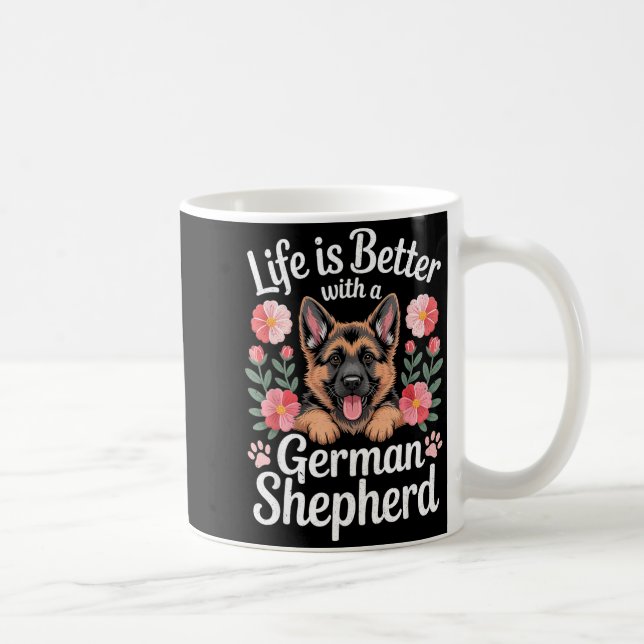 Mug Life Is Better With A German Shepherd Dog Lover  (Droite)