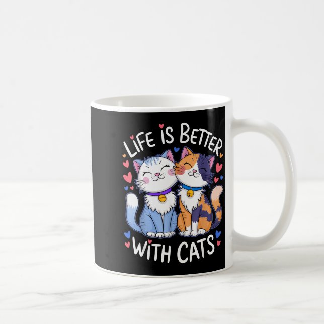 Mug Life Is Better With Cats Cute Cat Lover Valentine' (Droite)