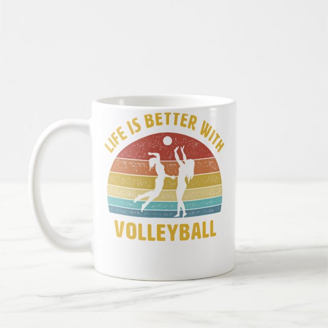 Mug Life Is Better With Volleyball Saying Volleyball T (Gauche)