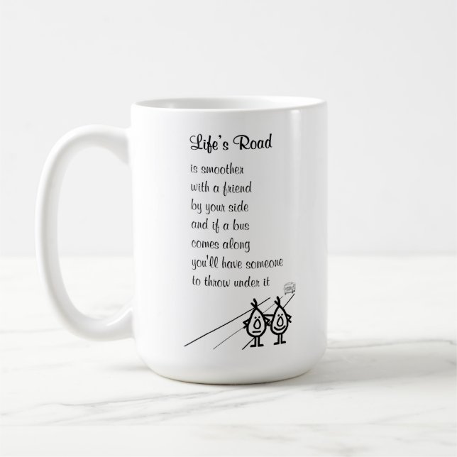 Mug Life's Road - Un mauvais poème amusant pour un ami (Gauche)