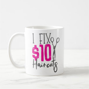 Mug Liste de cheveux Coiffeur I Réparer 10 $ Coupes de
