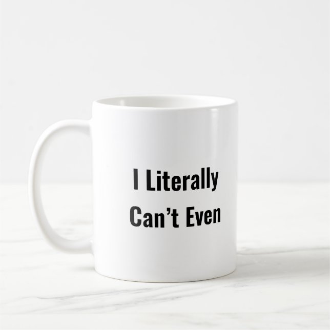 Mug Littéralement je ne peux même pas drôle Citer tend (Gauche)