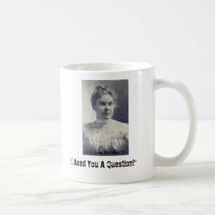 Mug Lizzie Borden, "je vous ai diminués une question !