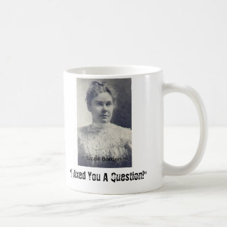 Mug Lizzie Borden, "je vous ai diminués une question !