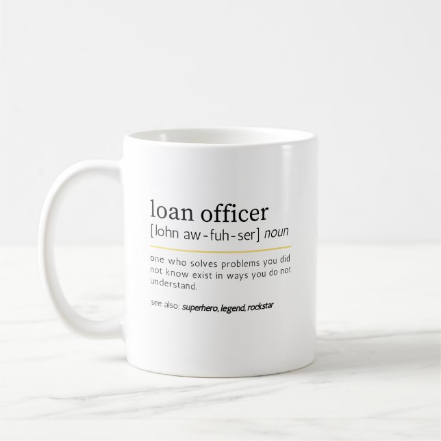 Mug Loan Officer Noun Definition Office Humor (Gauche)