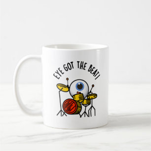 Mug L'Oeil A Obtenu Le Beat Funny Drummer Pun