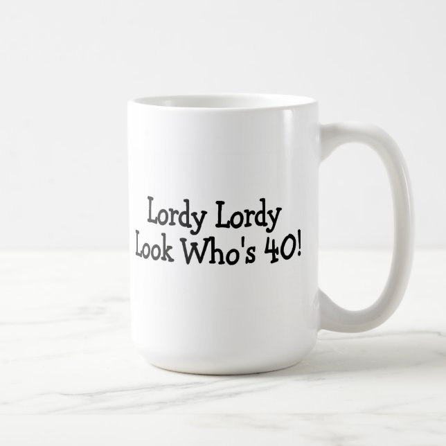 Mug Lordy Lordy regarde Whos 40 (Droite)