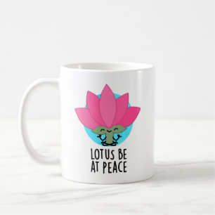 Mug Lotus Be En Paix Amusant Plante Pun