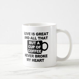 Mug Love Coffee Break My Heart