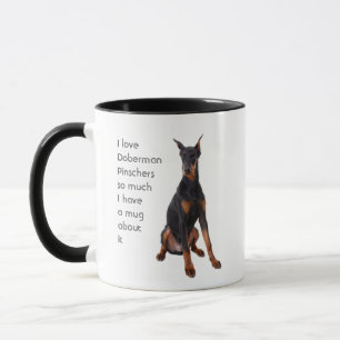 Mug Love Doberman Pinschers Chiens tellement de citati