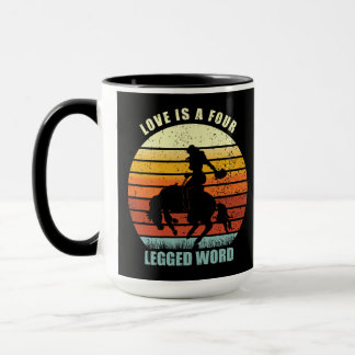 Mug Love Is A Four Legged Word - Hores lovers