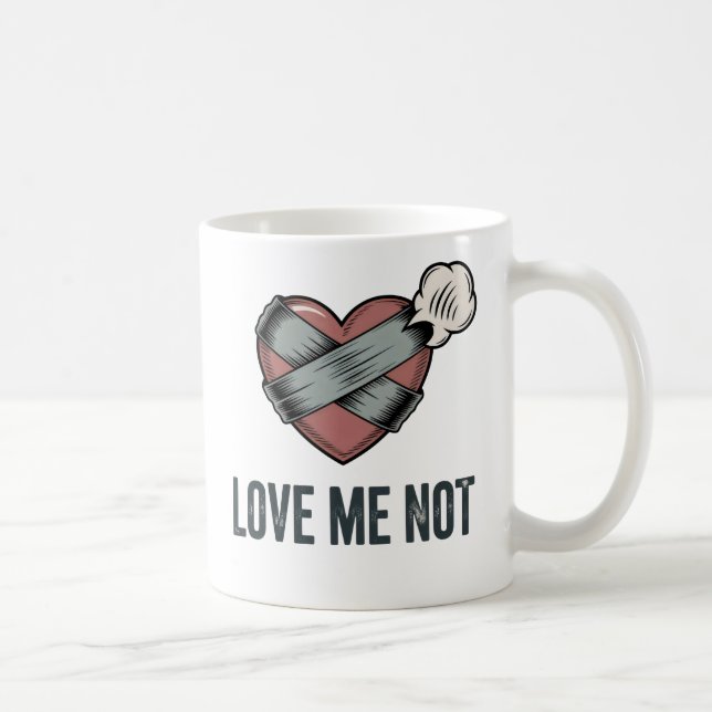 Mug Love Me Not | Funny Heartbreak Design  (Droite)