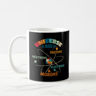 Mug L'Univers Est Fait De Protons Neutrons Electrons