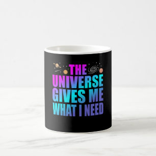 Mug L'Univers me donne ce dont j'ai besoin d'astrologi